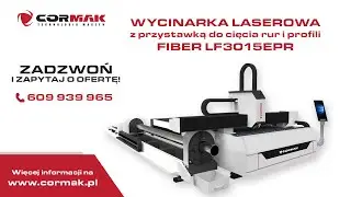 Wycinarka laserowa CORMAK FIBER LF3015EPR z przystawką do cięcia rur i profili