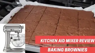 KITCHEN AID MIXER REVIEW + BAKING BROWNIES!!!