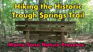 Hiking the Historic Trough Springs Trail, Monte Sano, Huntsville, AL