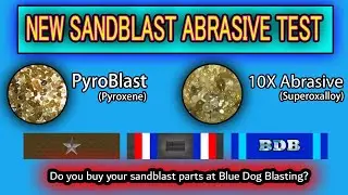 *NEW* PyroBlast (Pyroxene) Sandblast Abrasive Test / 10X (Superoxalloy) - 90 PSI Rust Removal