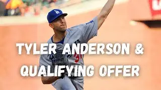 Dodgers' options with Tyler Anderson and qualifying offer