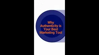 Why Authenticity is Your Best Marketing Tool