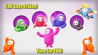 Fall guys FriYay!!
