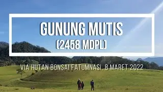Gunung Mutis, Fatumnasi, Timor, NTT (2458 mdpl) “Surga Tersembunyi Indonesia 2021”