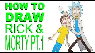 How to Draw Rick and Morty Part 1