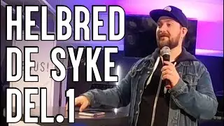 Helbred de syke - del 1