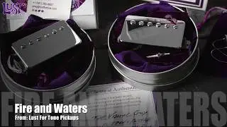 Lust For Tone Fire and Waters Pickups
