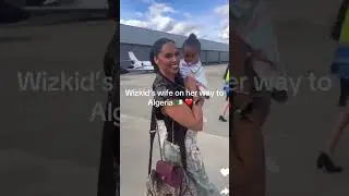 Wizkid&rsquo;s wife &ldquo;Jada&rdquo; and his daughter Morayo on their way to Algeria ❤️🦅