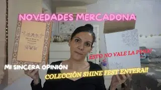 NOVEDADES MERCADONA COLECCIÓN SHINE FEST ENTERA NO VALE LA PENA ESTO!🤦‍♀️//@SilviaRosell