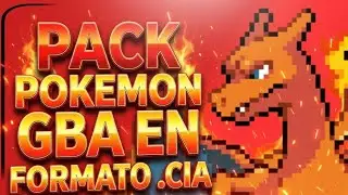 PACK POKÉMON GBA en FORMATO .CIA + TUTORIAL DE DESCARGA
