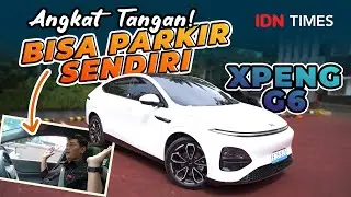 Xpeng G6 Pro! Nyobain SUV Listrik yang Bisa Parkir Sendiri  | OVERHEAT