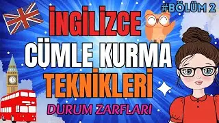📚 7 Dakikada İngilizce Cümle Nasıl Kurulur? Durum Zarfları (Adverbs of Manner) | Bölüm 2