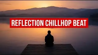 Reflection chillhop beat by @soundroll