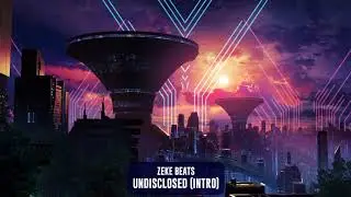 ZEKE BEATS - Undisclosed Intro | Subsidia