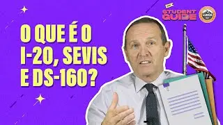 O que é o I-20, SEVIS e DS-160? | EP #5 | Lumos Language School
