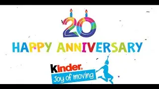 Celebrating 20 years of Kinder Joy of moving!