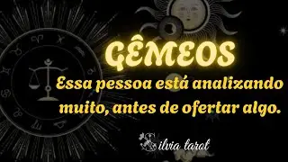 GÊMEOS ❤️ Essa pessoa está analisando e ponderando muito, antes de ofertar algo// Paciência.