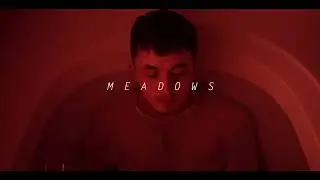 Meadows- Official Music Video