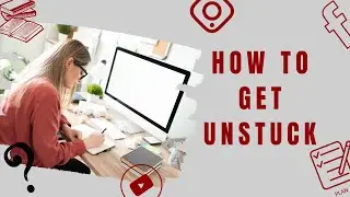 How To Get Unstuck - strategies to help you start writing again.