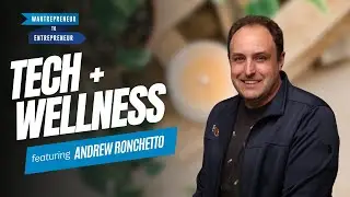 Integrating TECH with HOLISTIC WELLNESS to empower individuals & practitioners w/ Andrew Ronchetto