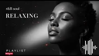 【R&B Soul】Smooth & Mellow Nights &ndash; Romantic R&B Soul Grooves for a Peaceful Mind and Heart