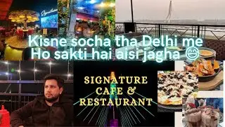 Signature Cafe Majnu Ka Tila|Signature Bridge Restaurant |Best couple cafe in Delhi