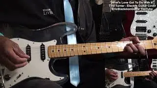 WHAT'S LOVE GOT TO DO WITH IT Tina Turner Guitar Cover  GUITAR LESSON Available @EricBlackmonGuitar