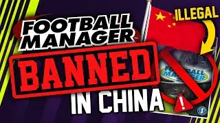 FOOTBALL MANAGER WAS BANNED IN CHINA & MORE FACTS YOU DON'T KNOW