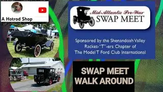 MID-ATLANTIC PRE WAR SWAP MEET MODEL A & T PRE 1953 SWAP MEET WALK AROUND LURAY VA 2023 & HAUL