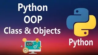 #23 - (OOP) Class & Objects in Python