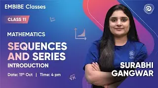 Sequences and Series | Introduction | Mathematics | Class 11 | Surabhi Gangwar | Embibe