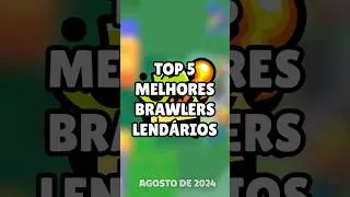 TOP 5 MELHORES BRAWLERS LEND&Aacute;RIOS NO BRAWL STARS!  #brawlstars #brawlstarstierlist #melhoresbrawlers