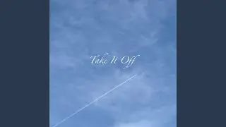 Take It Off