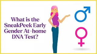 SneakPeek Snap Process Explained &ndash; Early Gender DNA Test
