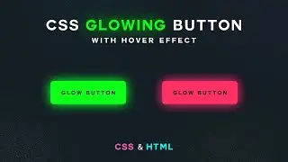 CSS Glowing Button: How to Make a Glowing Button with Hover Effect | Pure CSS & HTML