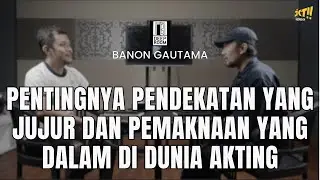 BANON GAUTAMA JADI SAKSI KERJA KERAS AKTOR DALAM FILM | DEEPROOM EPS.14