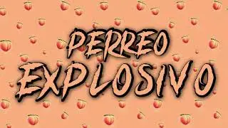 🍑🔥Perreo Explosivo 🔥🍑