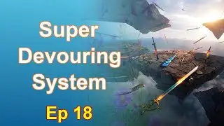 Super Devouring System - Episode 18: Chapters 1455 to 1538 - Audiobook