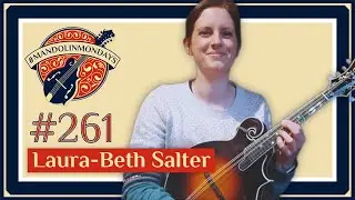 Mandolin Mondays Featuring Laura-Beth Salter /// 