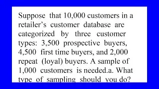 Suppose that 10 000 customers in a retailers customer database are categorized by three customer ...