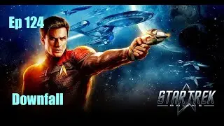 Star Trek Online - Ep 124: Downfall