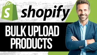 How To Bulk Upload Products on Shopify | Full Tutorial 2025