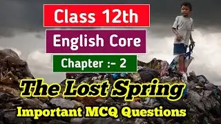 Class 12th English Core chapter 2 The Lost Spring MCQ Jac Board Model Paper English 