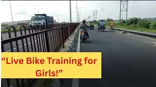 Female Student Bike Learning Live | Easy Motorcycle Riding Tips