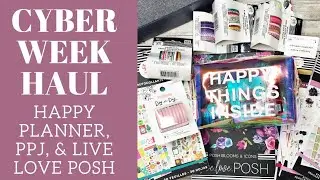 CYBER WEEK HAUL 2020 | Happy Planner, Pretty Paper Journey, Live Love Posh