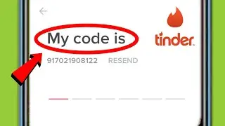 Tinder Verification Code not Received & Account Creating Problem Solved
