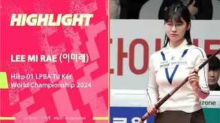 [Highlight] Lee Mi Rae (이미래) Hiệp1 LPBA Tứ Kết World Championship 2024&ndash;Lee Mi Rea Việt Nam Fan Club