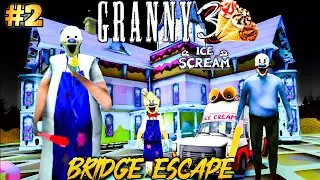 BRIDGE ESCAPE FROM GRANNY ICE CREAM HOUSE