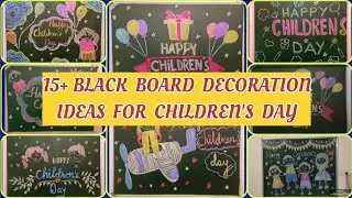 CHILDREN'S DAY BLACK BOARD DECORATION IDEAS / CHILDREN'S DAY SCHOOL DECORATIONS/ 14 NOVEMBER 2025 /