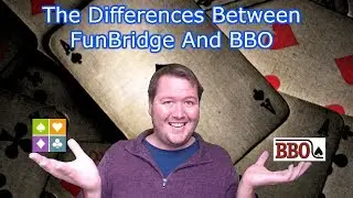 The Differences Between FunBridge And BBO